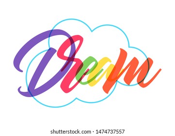 Dream work Colorful Lettering Dream Typography Letter Colorful Cloud Dreamy Text vector Background