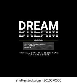 Dream writing design, suitable for screen printing t-shirts, clothes, apparel, jackets and others