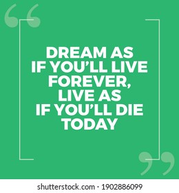 Dream As If You'll Live Forever