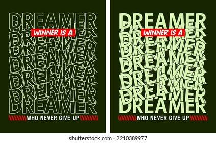Dreamer motivational quote slogan t shirt pattern overlap type