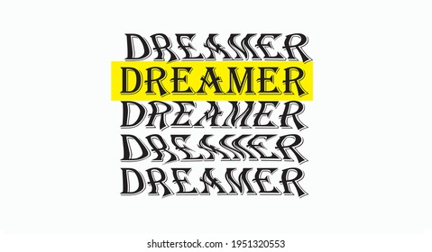 dreamer print. dreamer slogan print for tee