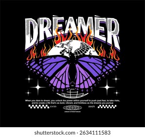 dreamer slogan with beauty butterfly with fire flame urban design for t shirt design, poster, streetwear, apparel design and more