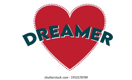 dreamer slogan print with heart