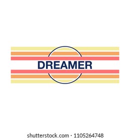 Dreamer Slogan with Retro Stripes for Tshirt Graphic Vector Print