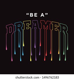 dreamer slogan text for fashion print and other uses