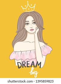 Dreaming girl Concept idea. Beautiful young woman with long wavy hair in the crown and hand written text dream big.