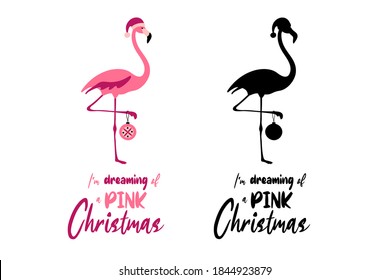 I am dreaming of a Pink christmas - hand written Christmas quote with a cute flamingo holding a Chrismas bauble. Hand drawn lettering for Christmas greetings cards and invitations. T-shirt print