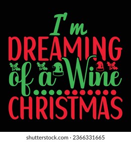I'm Dreaming of a Wine Christmas - Christmas design