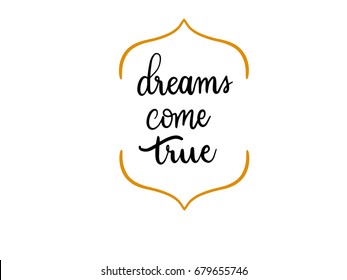 dreams come true calligraphy vector
