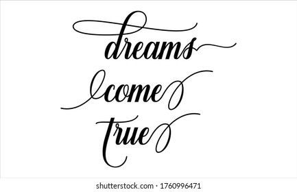 Dreams Come True Creative Cursive Typographic Stock Vector (Royalty ...