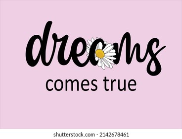 DREAMS COME TRUE DAISY PINK VECTOR HAND DRAWN