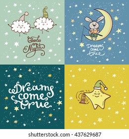 Dreams come true, good night lettering. Set of Cute hand drawn beautiful card. Romantic quote for dreams