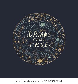 Dreams come true lettering label. Ornate picture