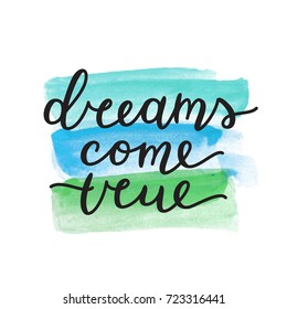 dreams come true lettering, vector handwritten text