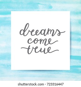 dreams come true lettering, vector handwritten text