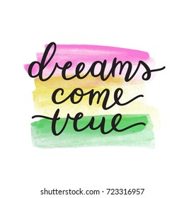 dreams come true lettering, vector handwritten text