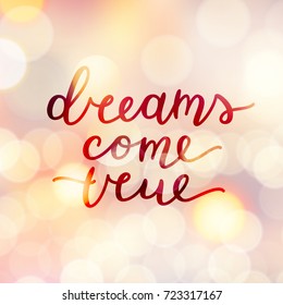 dreams come true lettering, vector handwritten text