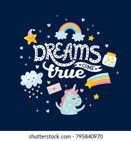 Dreams come true. Nursery poster or print for baby room. Illustration with cute unicorns and magic elements. Hand drawn letters.