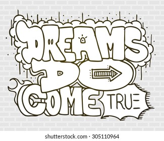 Dreams do come true, bubble style lettering