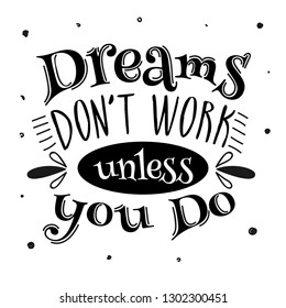 dreams don't work unless you do boho typography