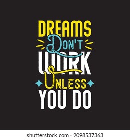 Dreams don't work unless you do typography Premium Vector