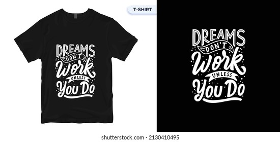 los sueños no funcionan a menos que lo hagas. Cita inspiradora. Ilustración vintage dibujada a mano con letras a mano. Dibujo para impresiones en camisetas y bolsas, papel o afiche.