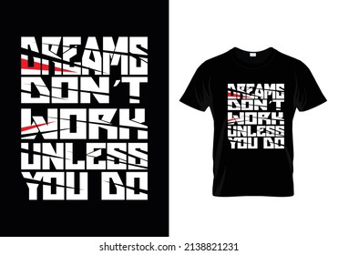 Dreams don't work unless you do
