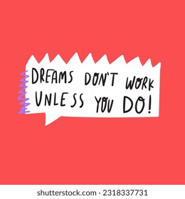 Dreams don't work unless you do! Graphic design for social media. Vector illustration on red background.