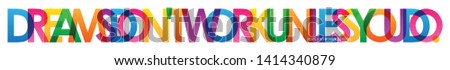 DREAMS DON'T WORK UNLESS YOU DO. colorful vector typography banner