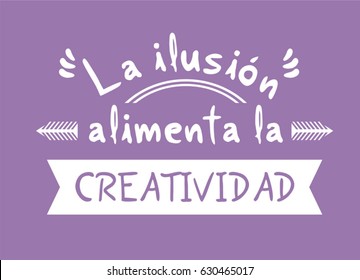 The dreams feeds creativity message in spanish language