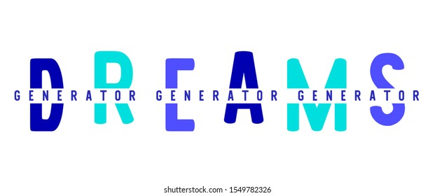 Dreams generator. Tee print with slogan. Typography for t shirt, hoody or sweatshirt.