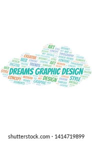 Dreams Graphic Design word cloud. Wordcloud made with text only.