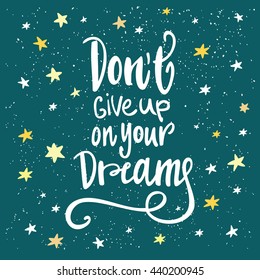 Dreams lettering. Cute hand drawn beautiful card. Romantic quote for dreams