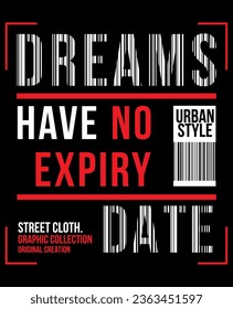 Dreams, positive quote with modern typography, graphic design vector illustration