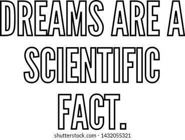 Dreams are a scientific fact outlined text art