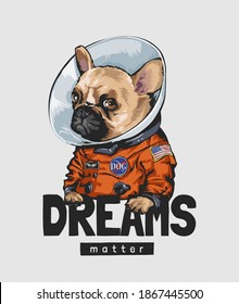 Träumslogan mit Cartoon-Hund mit Schutzkragen in AstronautenKostümgrafik