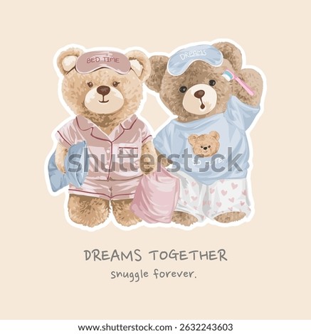 dreams slogan with cute bear doll couple in sleepwear vector illustration