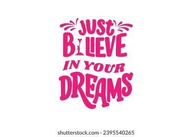 Dreams  t-shirt design motivational template. typography Vectors graphic retro-vintage t shirt print items. for poster, banner, t-shirt design.