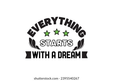 Dreams  t-shirt design motivational template. typography Vectors graphic retro-vintage t shirt print items. for poster, banner, t-shirt design.
