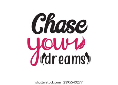 Dreams  t-shirt design motivational template. typography Vectors graphic retro-vintage t shirt print items. for poster, banner, t-shirt design.