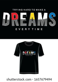 dreams typography for print t shirt 