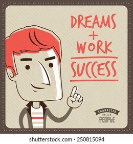 Sueños + Trabajo = Éxito. Diseño de afiches de motivación de vectores.