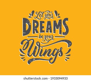 dreams your by wings yellow typography