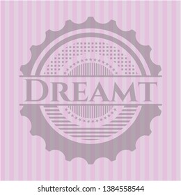 Dreamt retro pink emblem. Vector Illustration. Detailed.