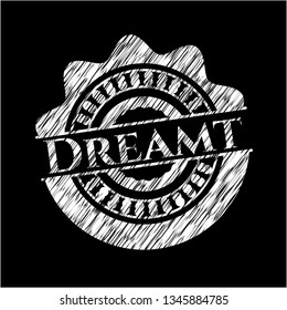 Dreamt written on a blackboard