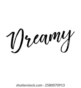 dreamy text on white background.