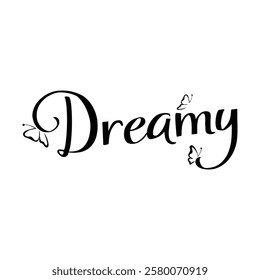 dreamy text on white background.