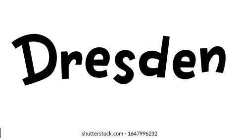 "Dresden" hand drawn vector lettering in German, it's German name of Dresden. German hand drawn lettering. German city name and city spelling. Travel concept.