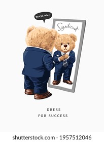 dress for success slogan with bear doll well groomed in front of mirror vector illustration