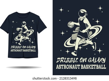 Dribble on galaxy astronaut basketball silhouette t shirt design
